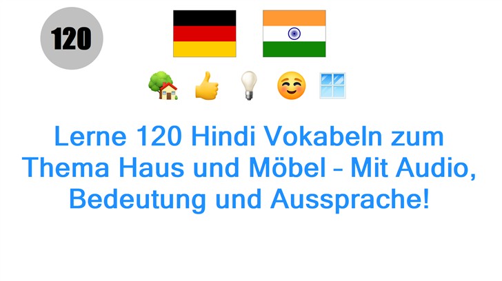 Lerne 120 Hindi Vokabeln zum Thema Haus und Möbel – Mit Audio, Bedeutung und Aussprache! Lerne 120 Hindi Vokabeln zum Thema Haus und Möbel – Mit Audio, Bedeutung und Aussprache!